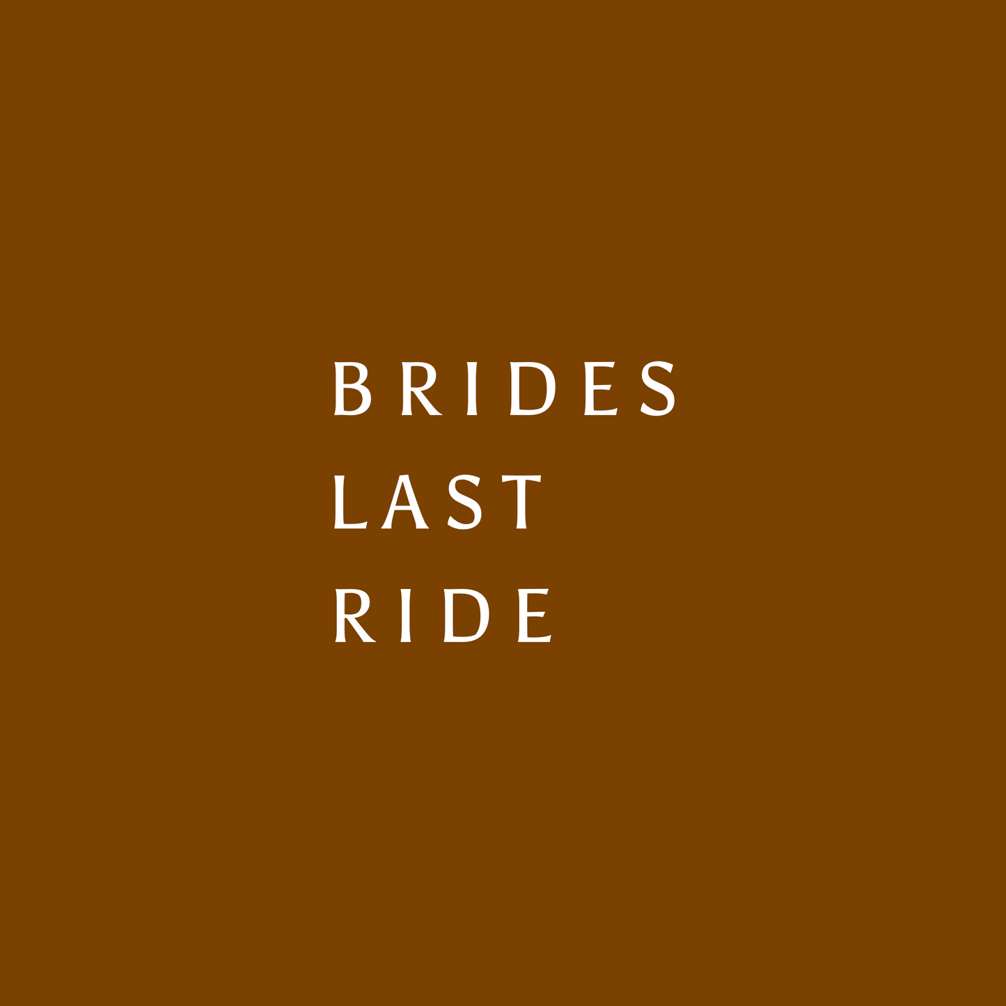 BRIDES LAST RIDE
